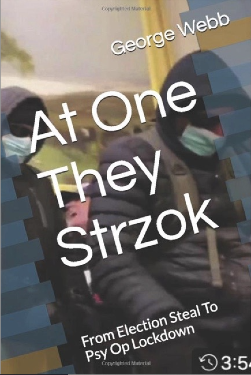 The Next Crossfire Hurricane – Part Six – George Webb's "At One They Strzok"