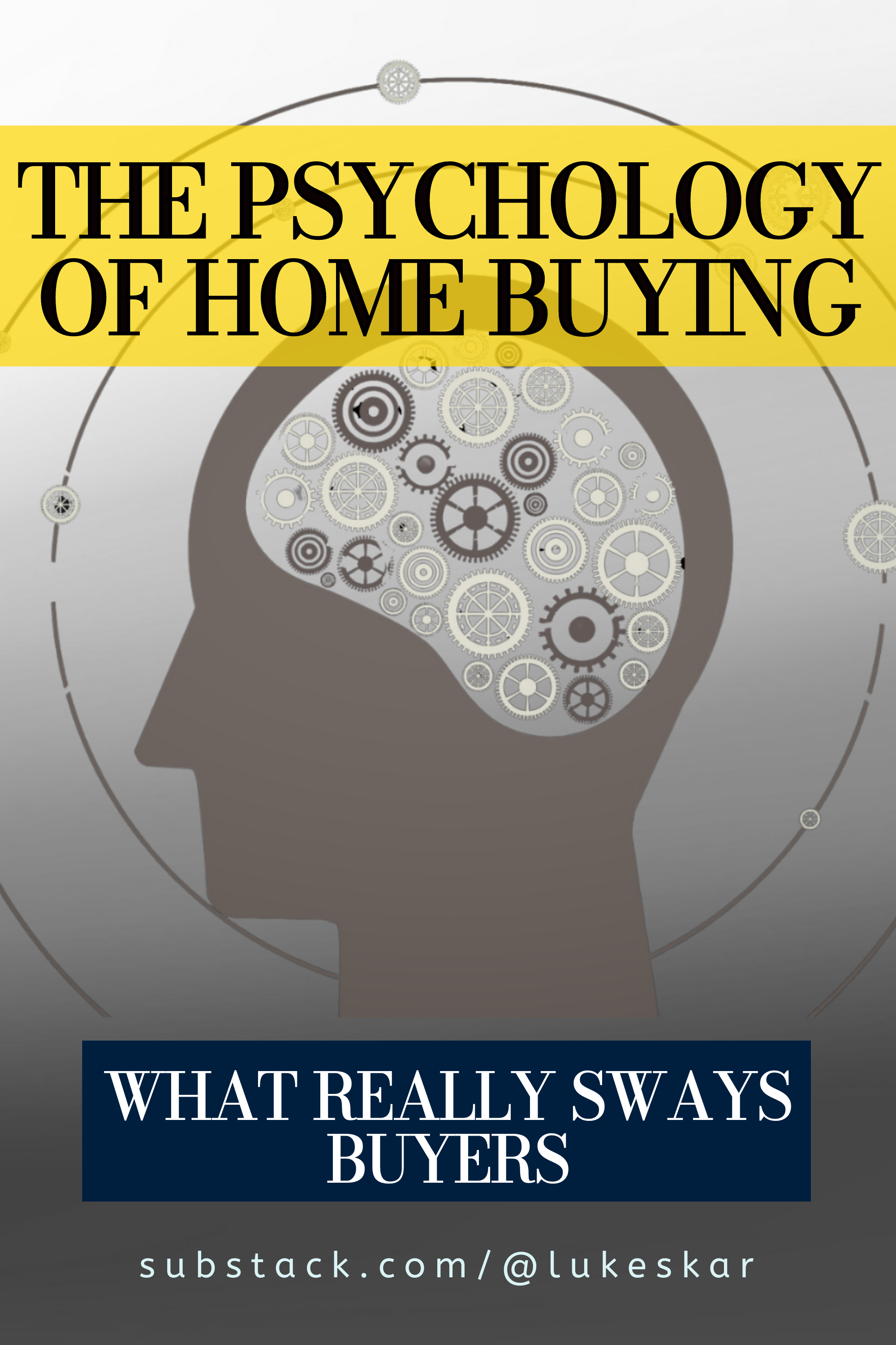 The Psychology of Home Buying: Emotions, Ownership & Decisions