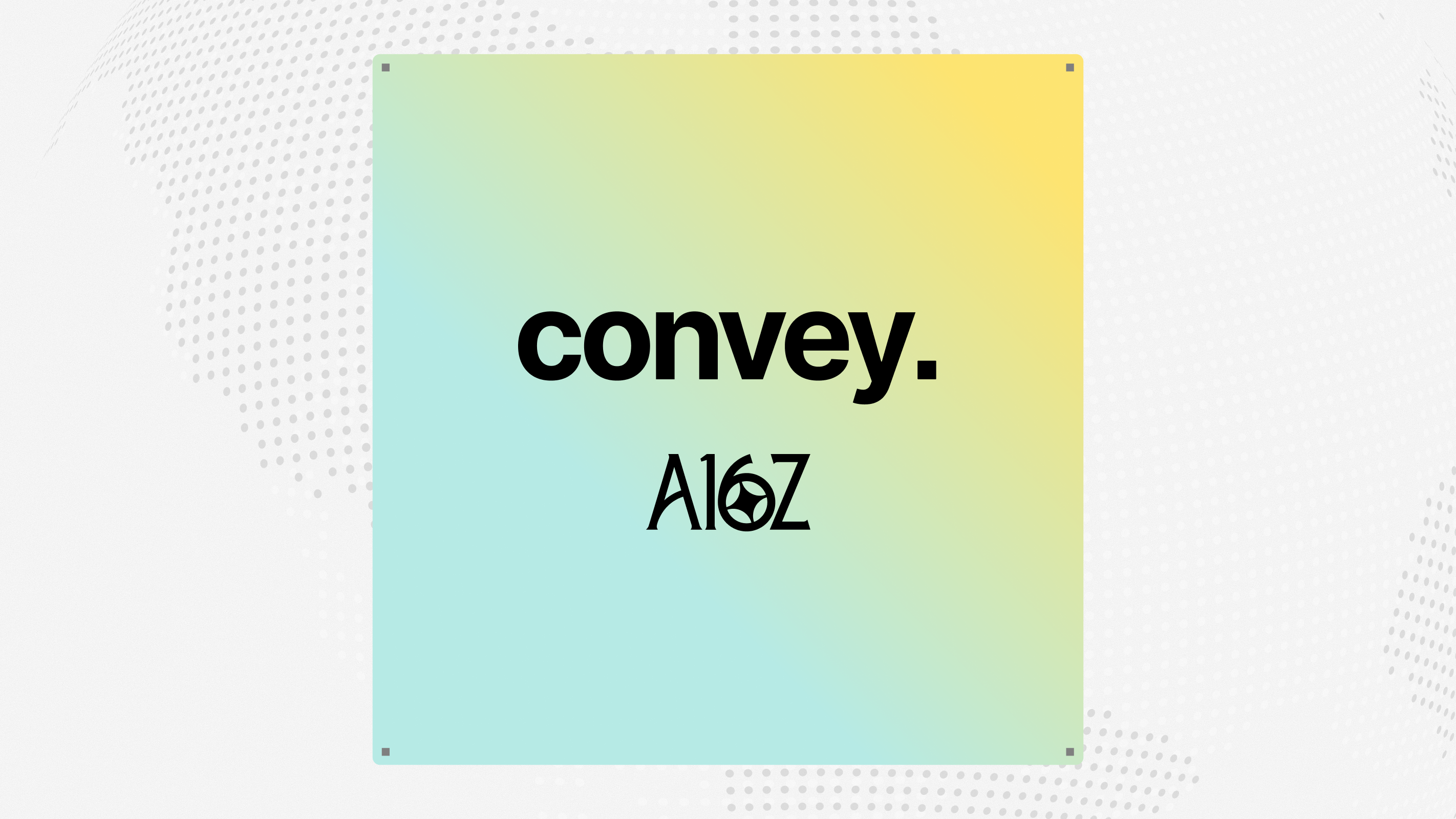 Investing in Convey