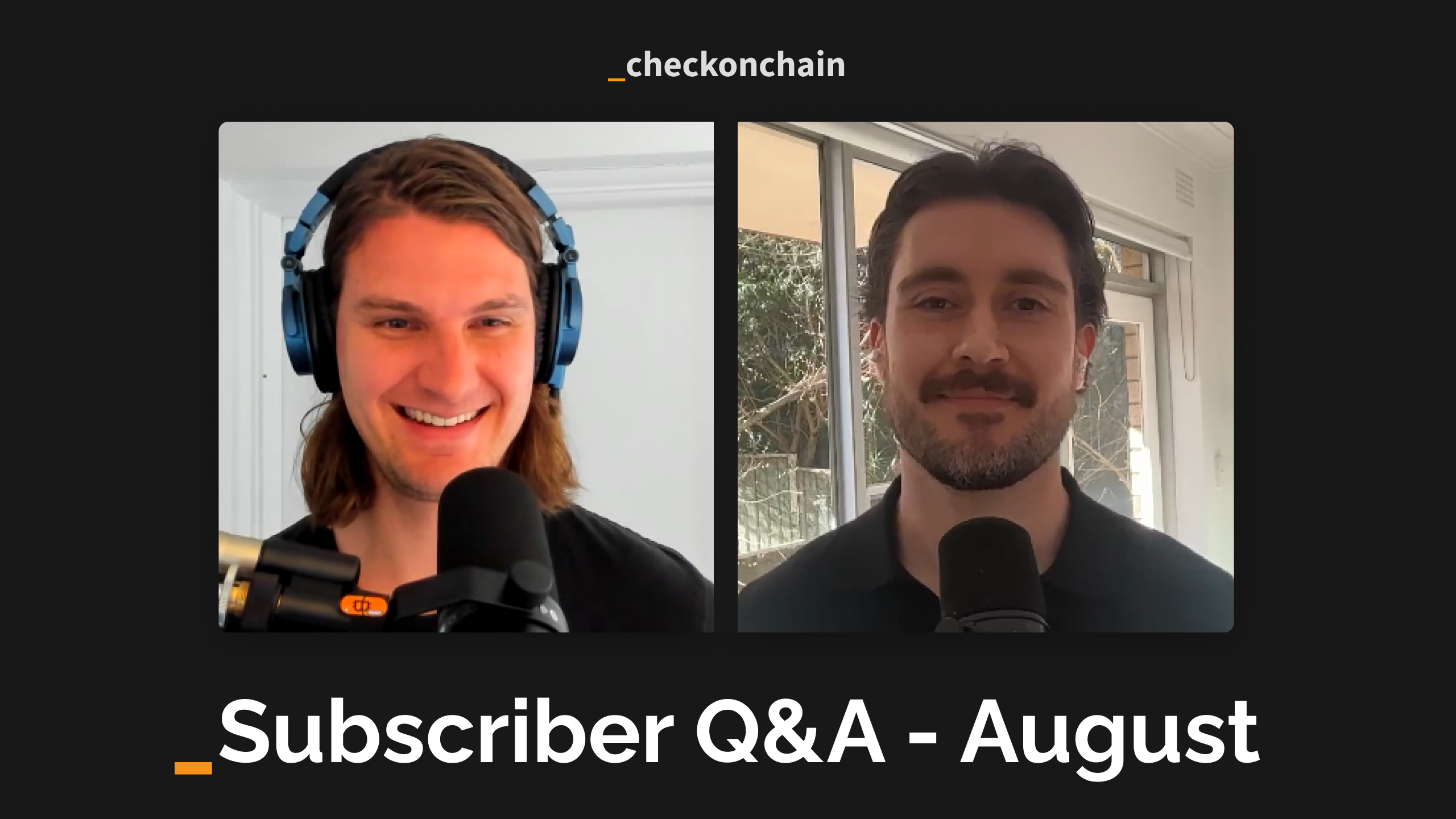 Subscriber Q&A - August 2025