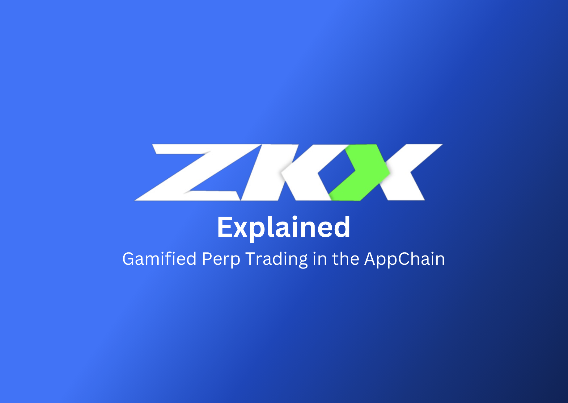 ZKX Explained: Gamified Perp Trading in the AppChain