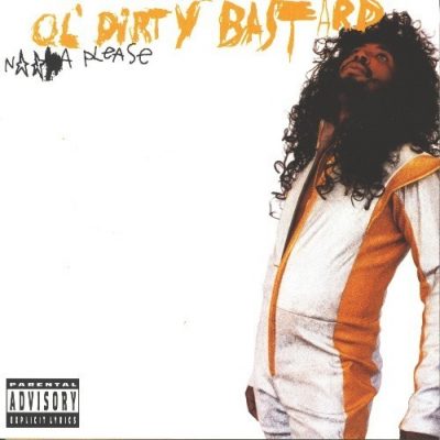 Only An Ol’ Dirty Bastard Can Make You Say Nigga Please With Conviction Ol' Dirty Bastard - 1999 - Nigga Please