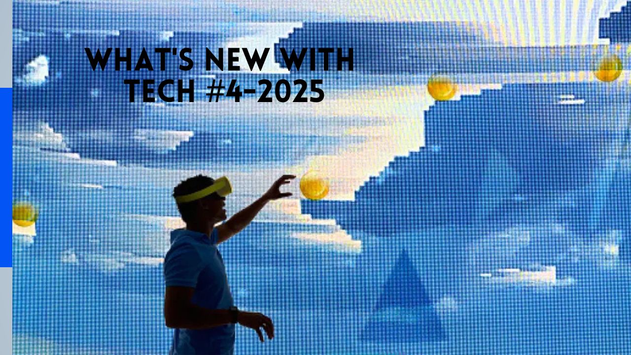 What's New with Tech #4-2025 - by AI Vino - Tech Hacker