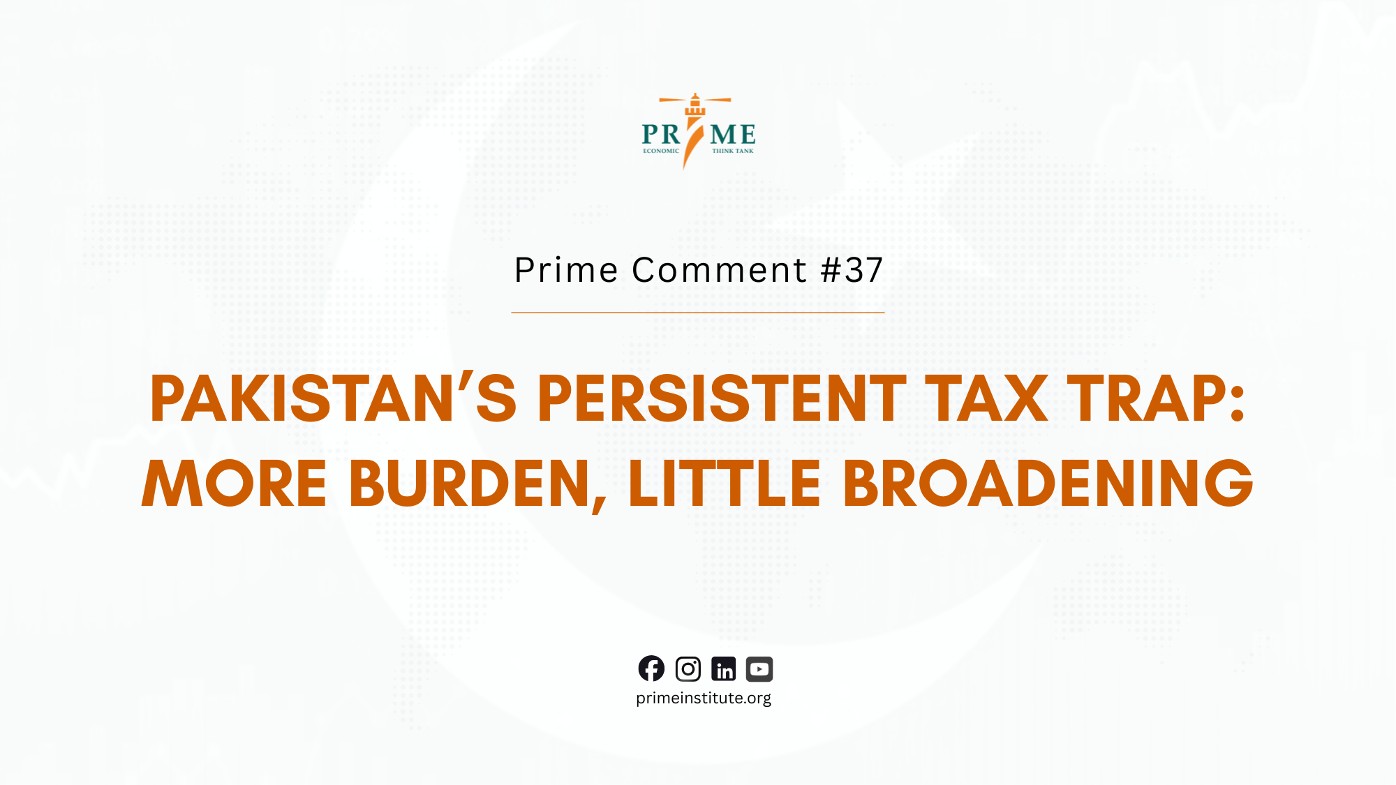 Pakistan’s Persistent Tax Trap: More Burden, Little Broadening