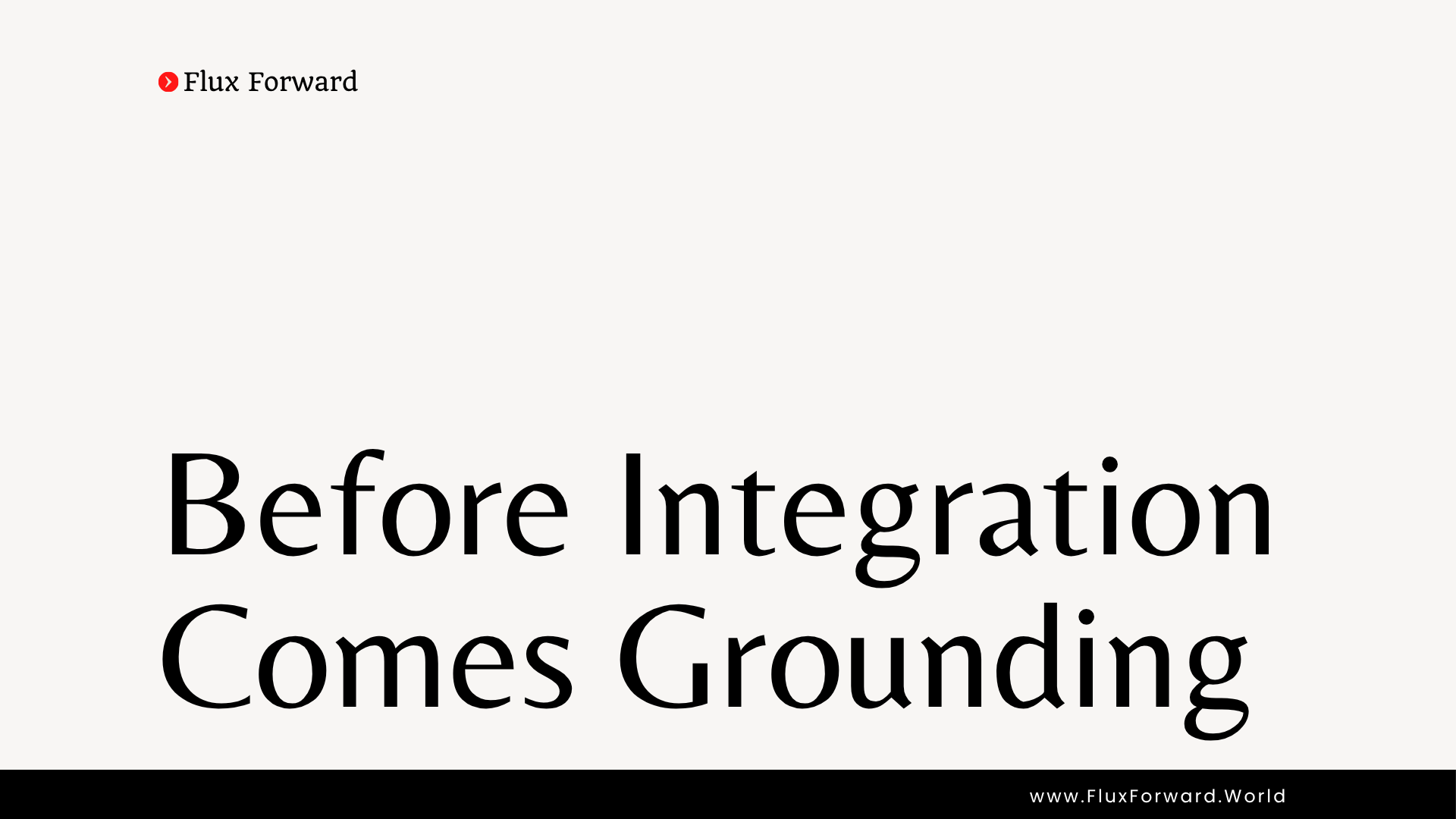 Before Integration Comes Grounding cover image