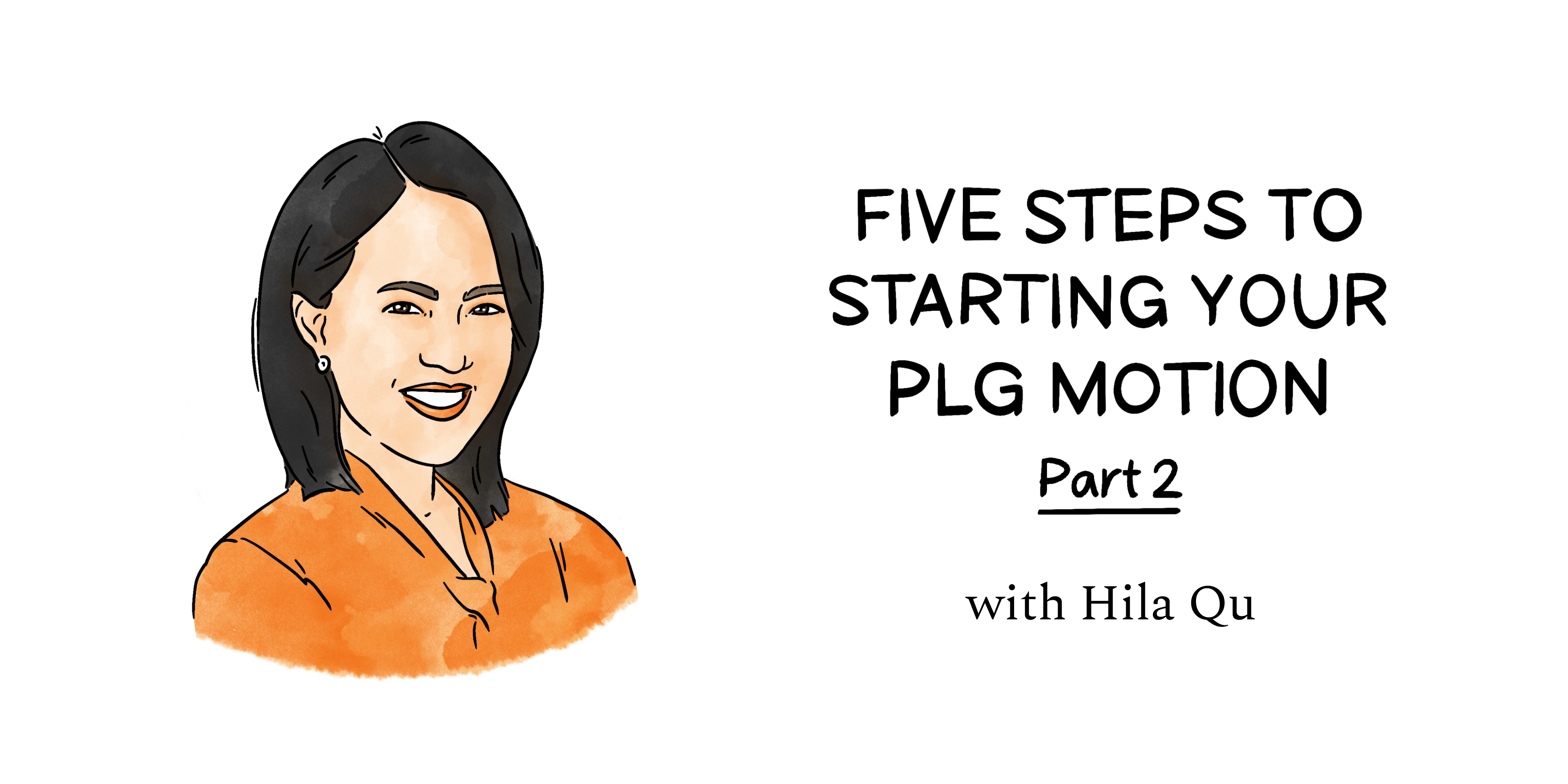 Image from Five steps to starting your product-led growth motion, part 2