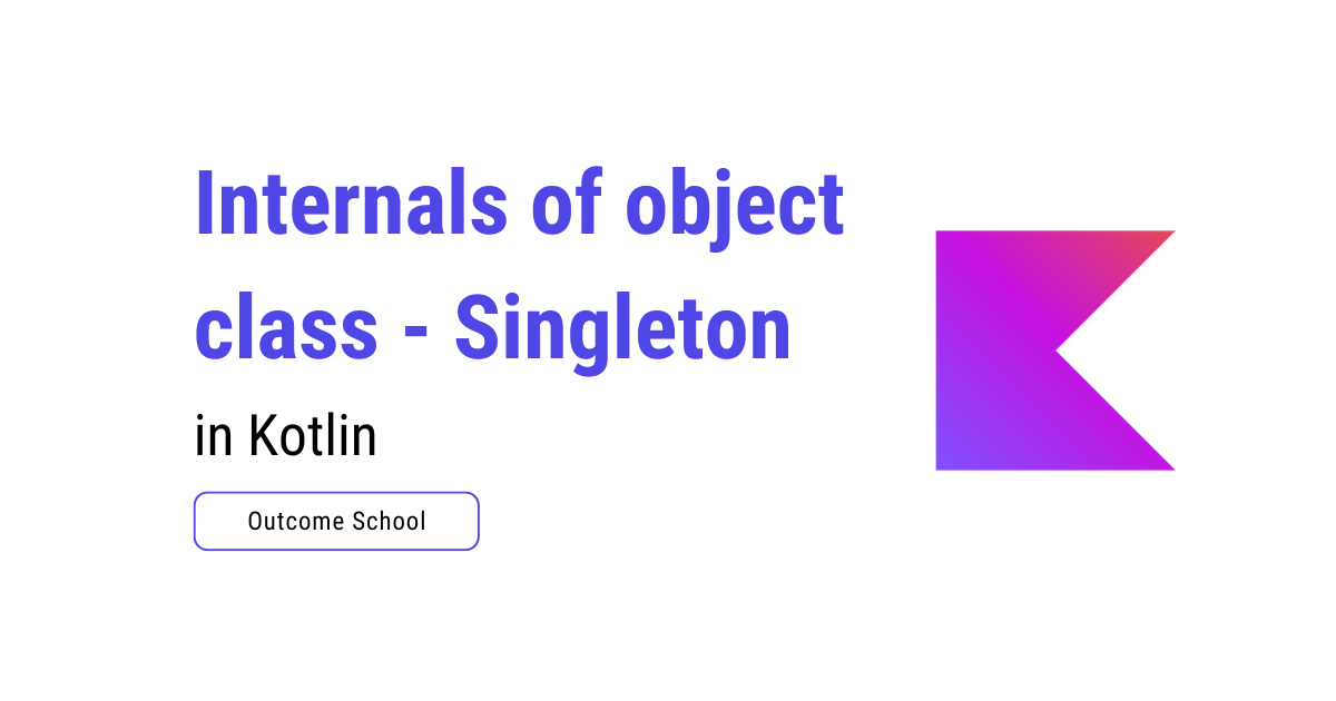 Internals of object class - Singleton in Kotlin