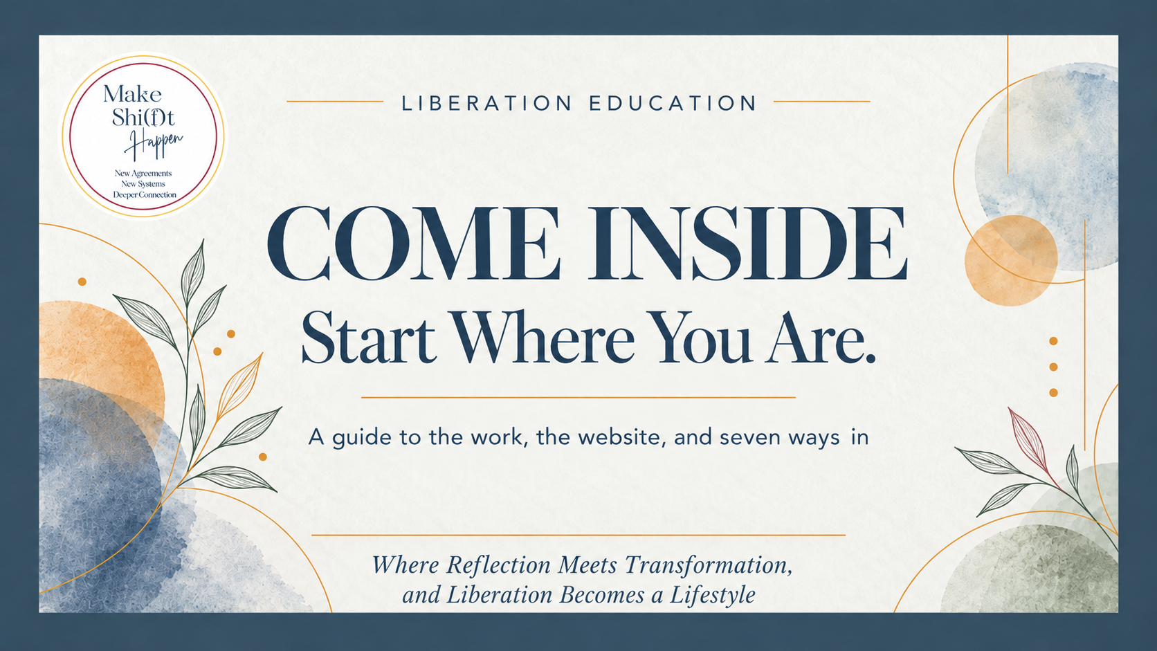 Come Inside: Start Where You Are — Liberation Education
