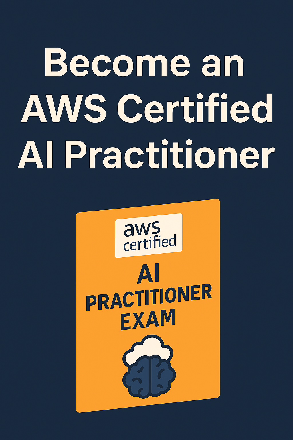 📚 Ace the AWS Certified AI Practitioner Exam (AWS AIF-C01)🧠