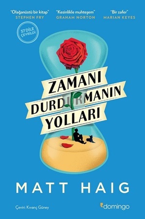 Zamanı Durdurmanın Yolları (Matt Haig, çeviren: Kıvanç Güney, Domingo Yayınevi / 2018)