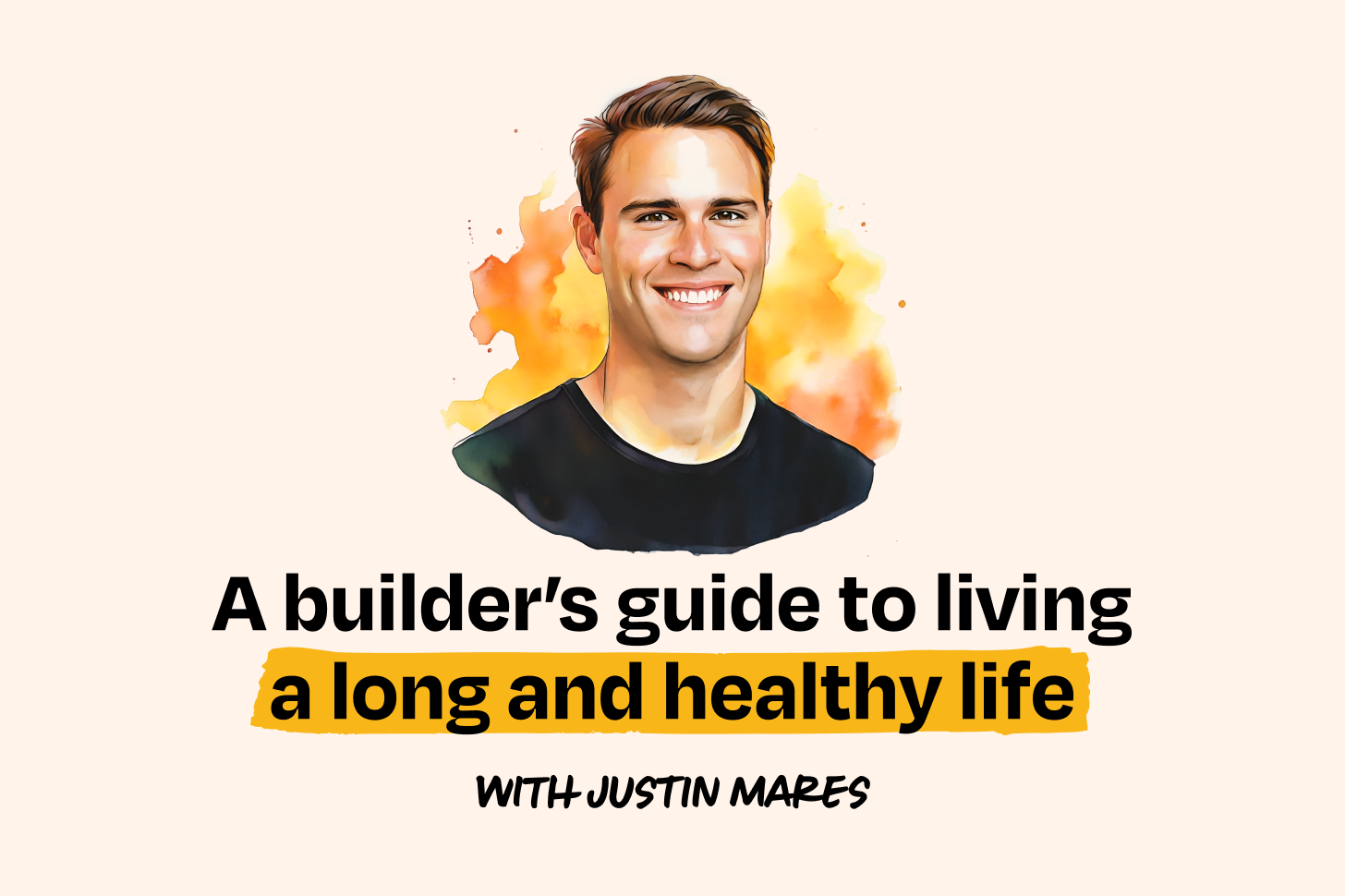 Image from A builder’s guide to living a long and healthy life