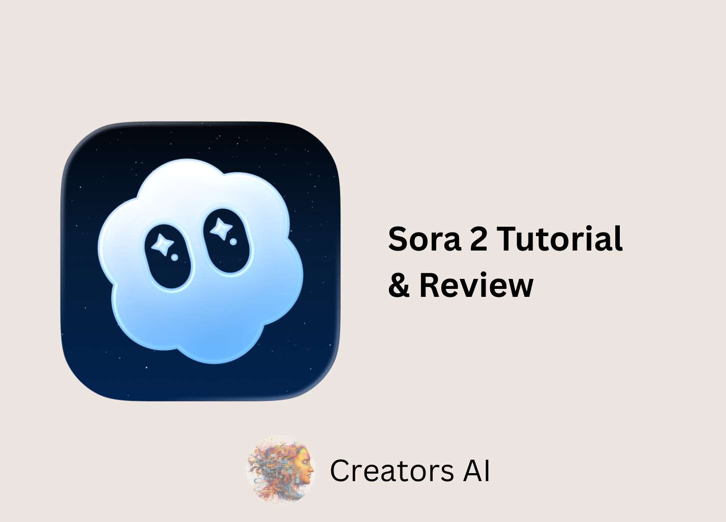 Sora 2 Tutorial & Review - by Creators AI - Creators' AI