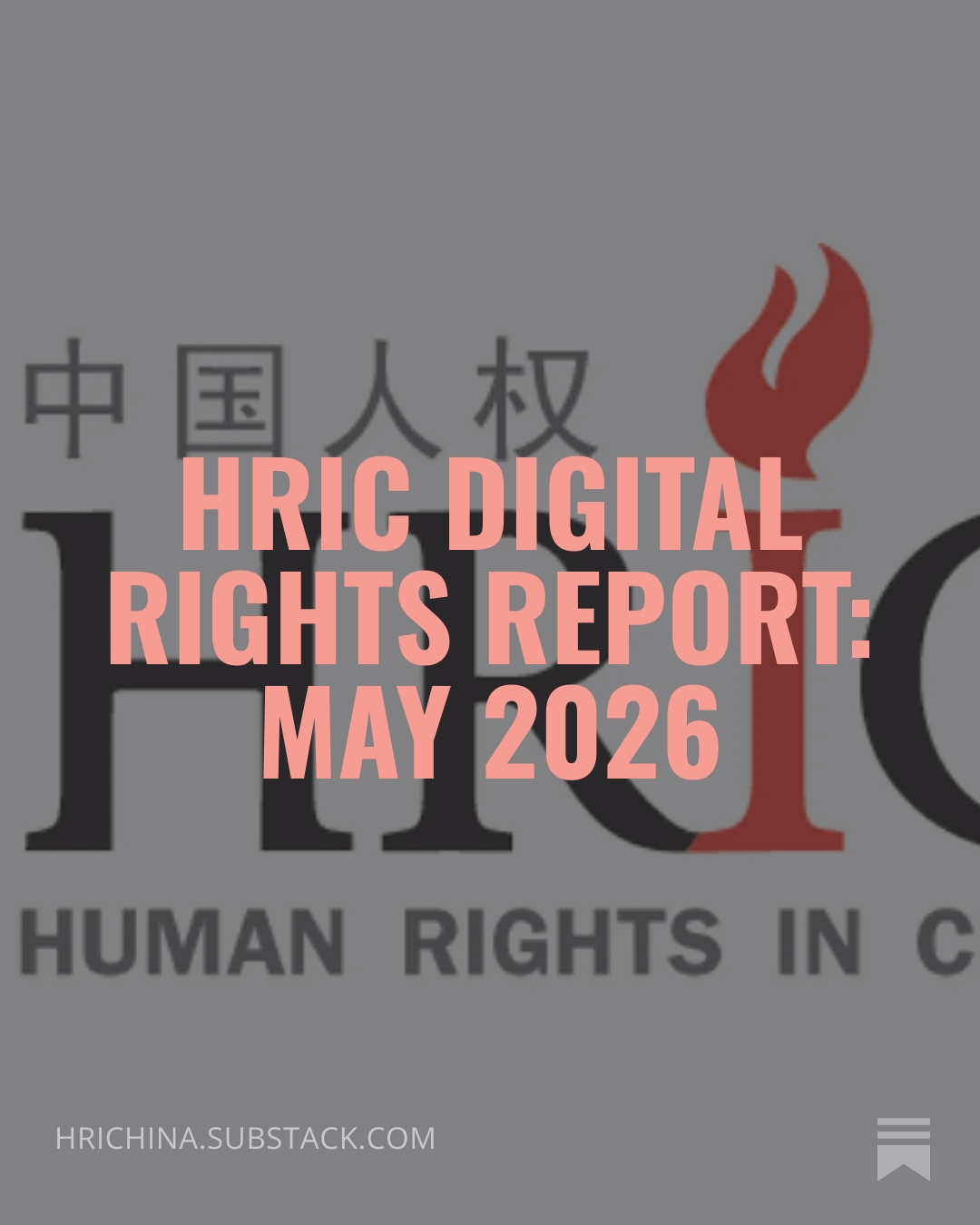 hrichina.substack.com - HRIC Digital Rights Report: May 2026
