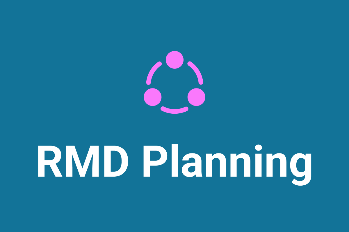 Planning Around RMDs Just Got Easier