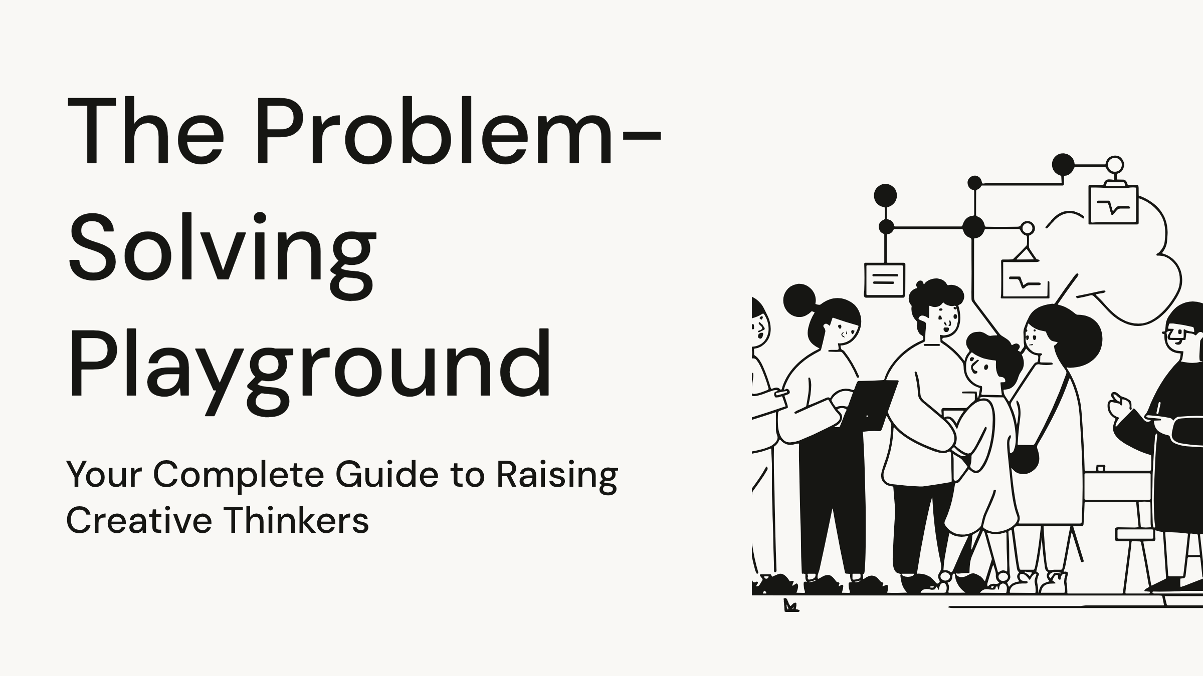 The Problem-Solving Playground: Your Complete Guide to Raising Creative ...