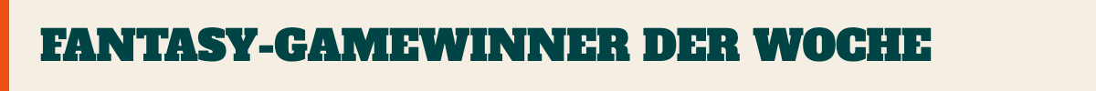 Fantasy-Gamewinner der Woche