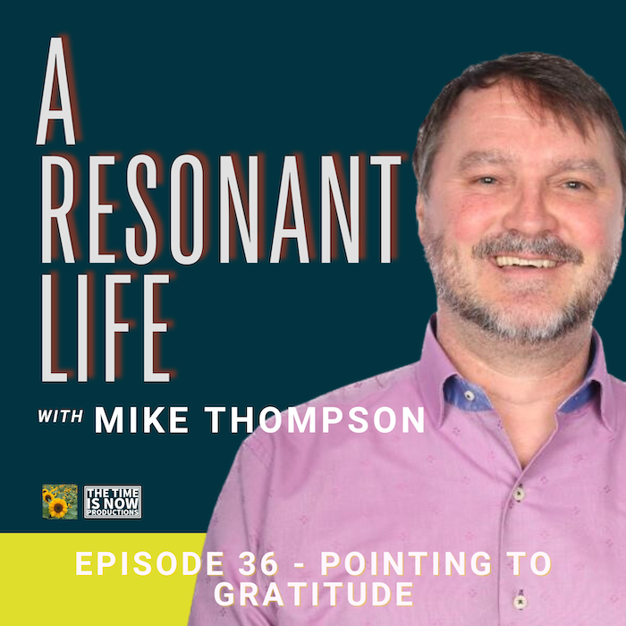 Episode 36 - Pointing to Gratitude