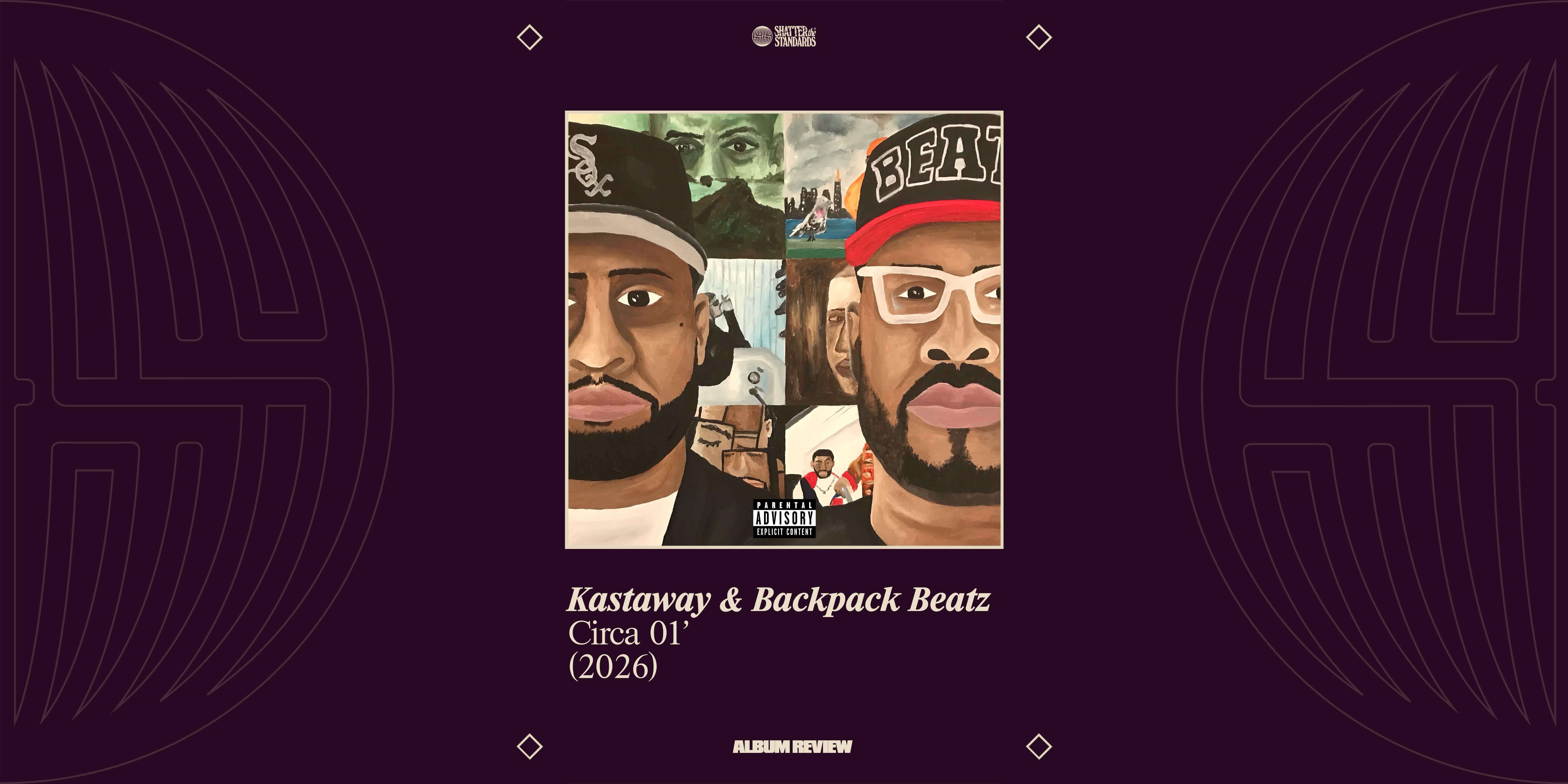 Album Review: Circa 01’ by Kastaway &amp; Backpack Beatz