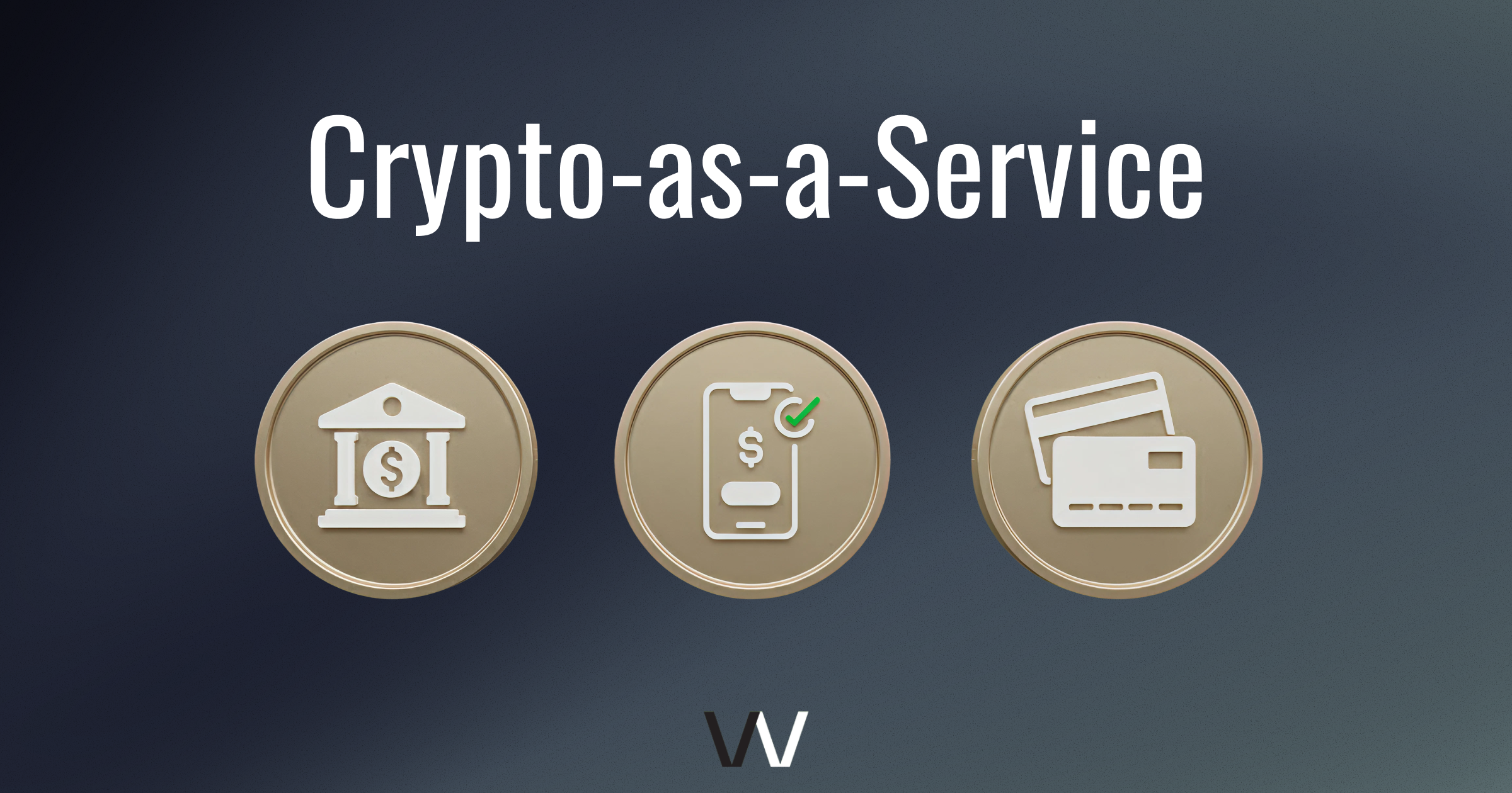 CaaS = SaaS + Blockchain: Powering Global Businesses and Making Crypto  Invisible to the End User