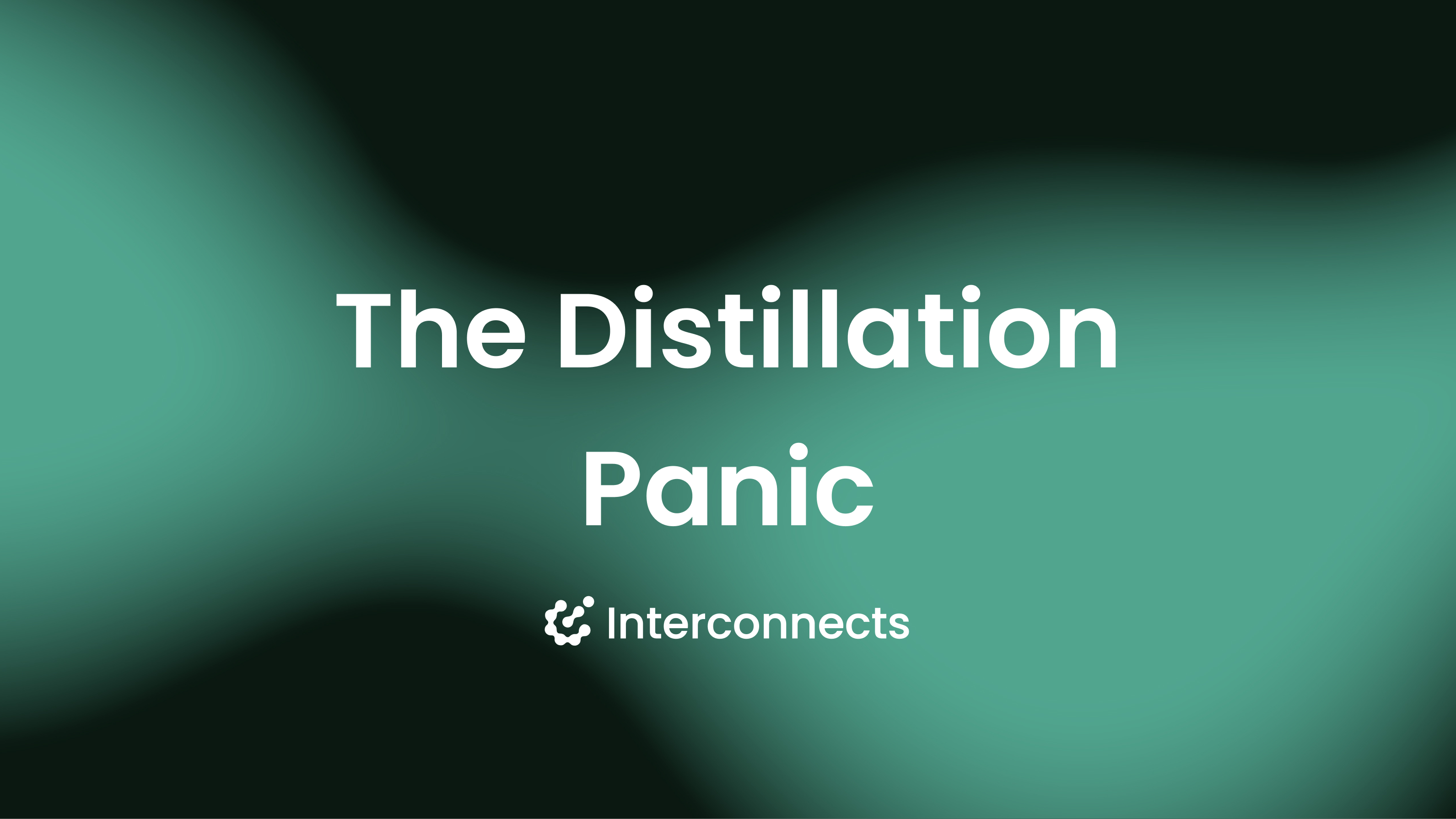 The distillation panic