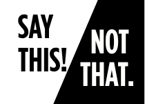 Say This! Not That: Stop Lies Before They Start
