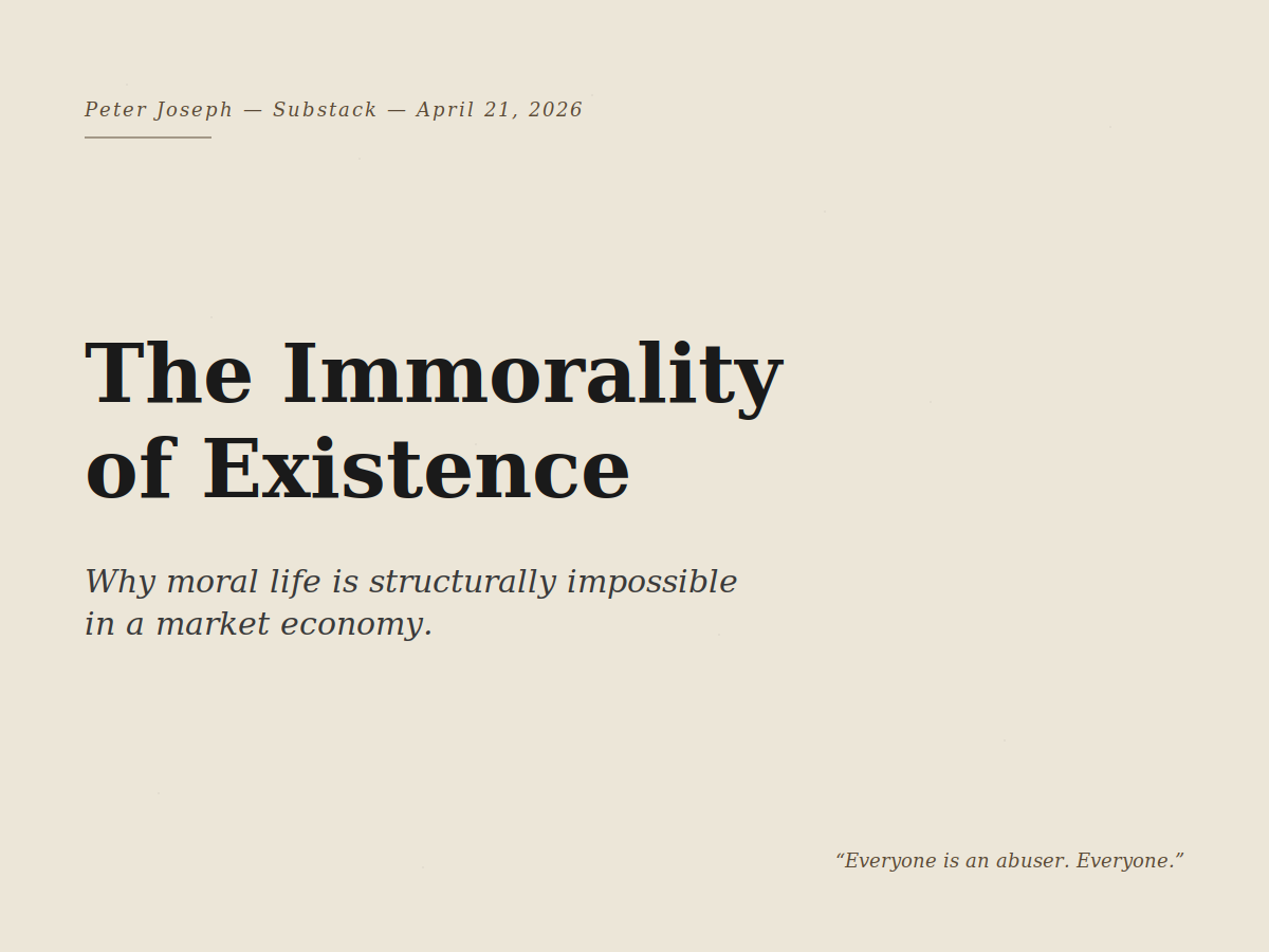 Immorality of Existence - Peter Joseph: Substack