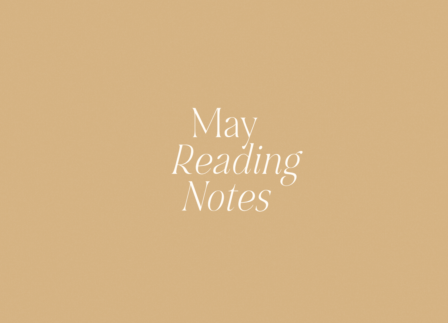 May Reading Notes
