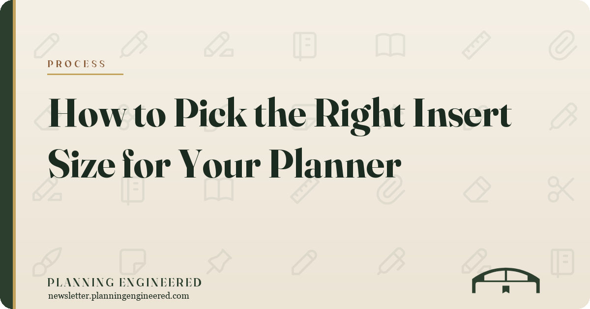 How to Pick the Right Insert Size for Your Planner