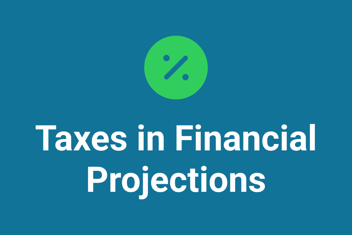 Understanding Taxes in Long-Term Financial Projections