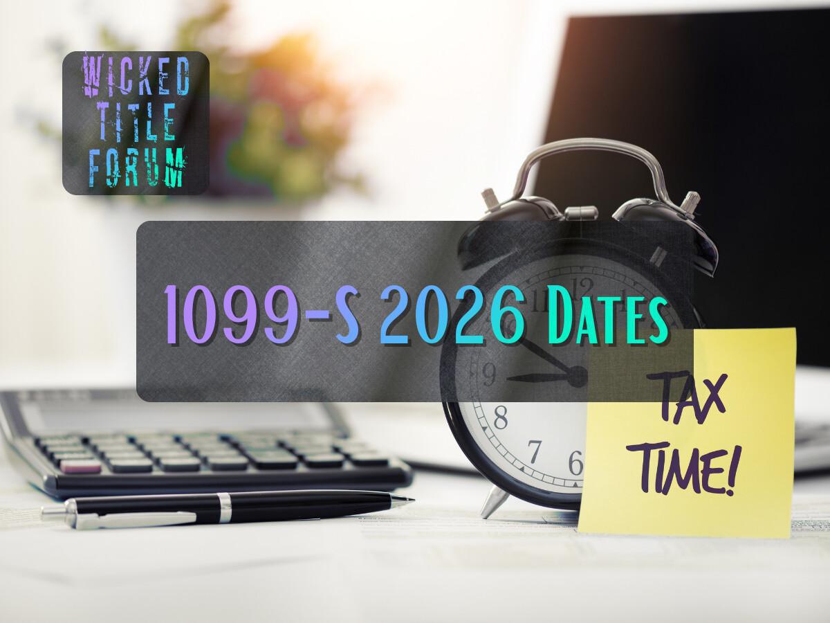 🐐 Annual Filing Deadlines of 1099-S Forms 2026