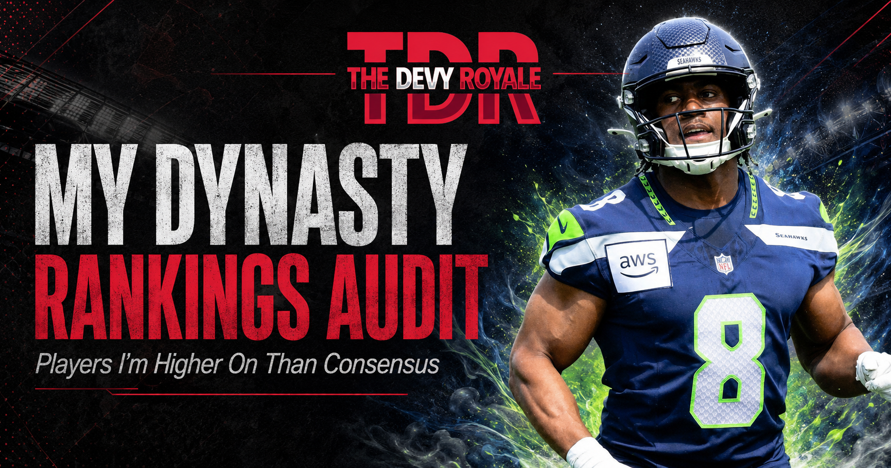 My Dynasty Rankings Audit: Players I’m Higher On Than Consensus