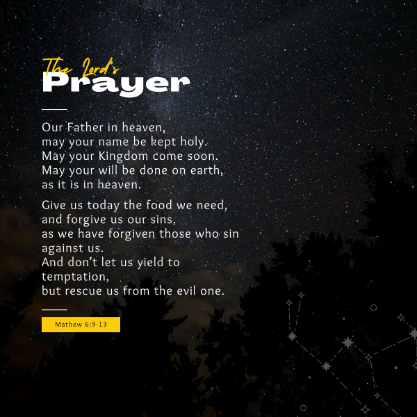 The Lord’s Prayer — How Jesus Taught Us to Pray