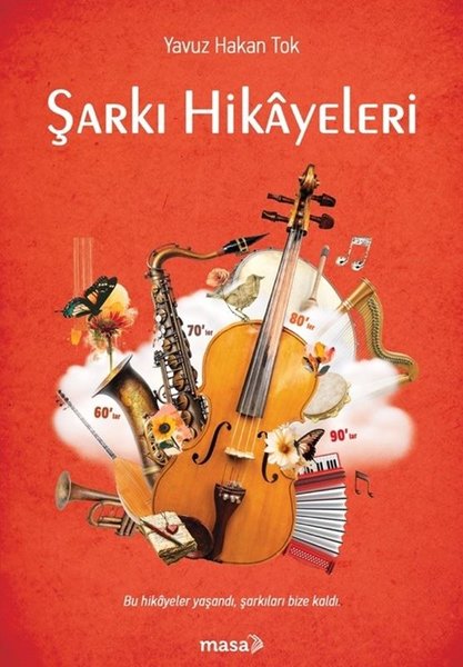Şarkı Hikâyeleri (Yavuz Hakan Tok, 2025, 240 sayfa, Masa Kitap)