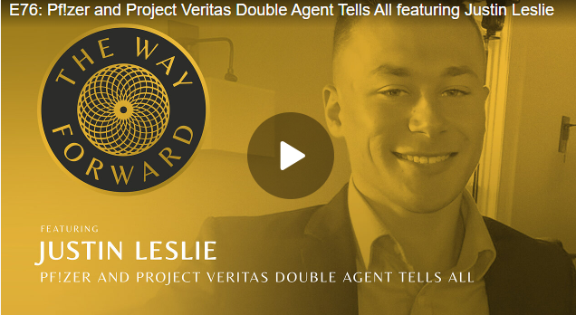 Ep 76: Pf!zer and Project Veritas Double Agent Tells All featuring Justin Leslie