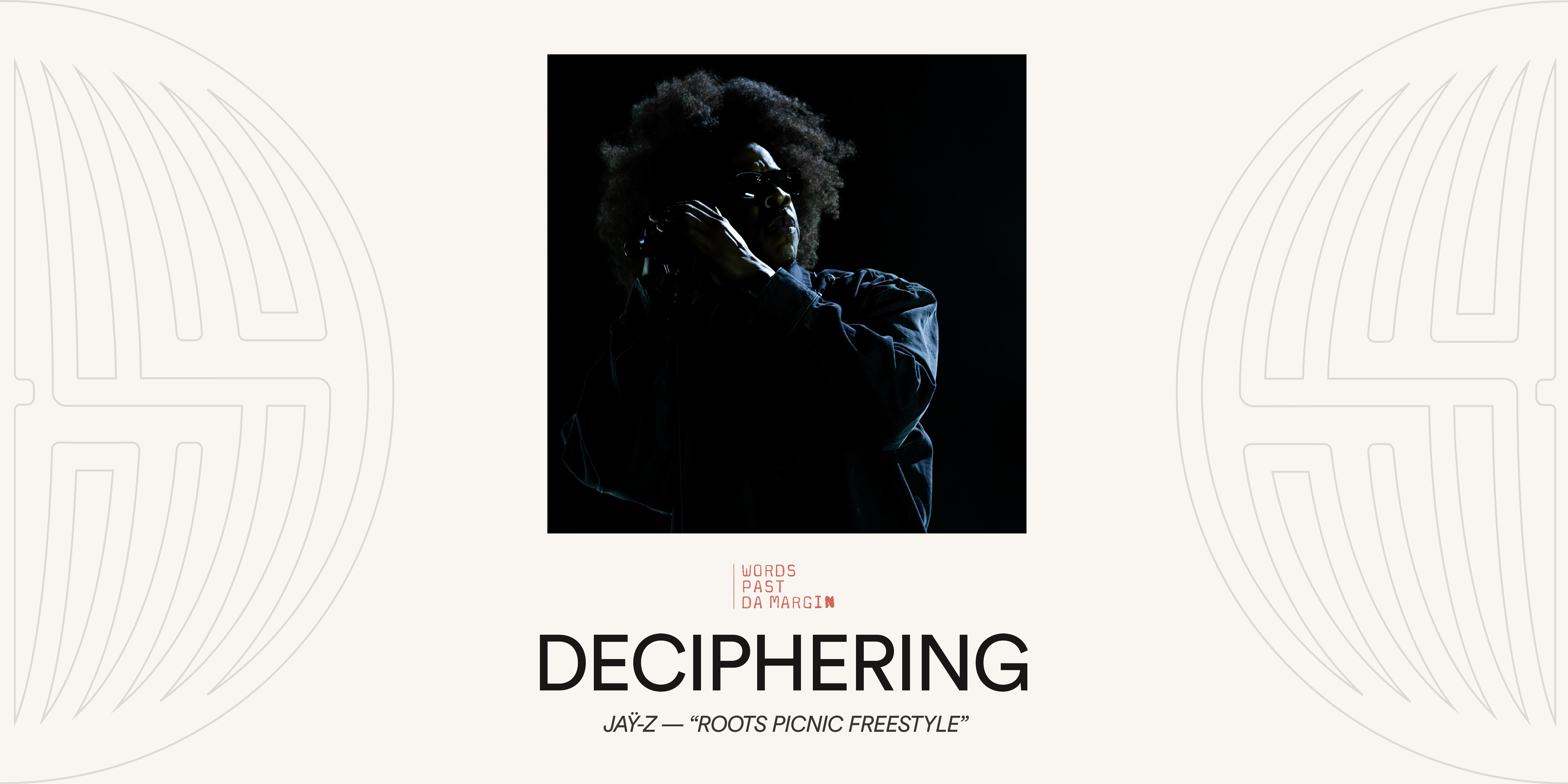 Deciphering JAŸ-Z’s Roots Picnic Freestyle