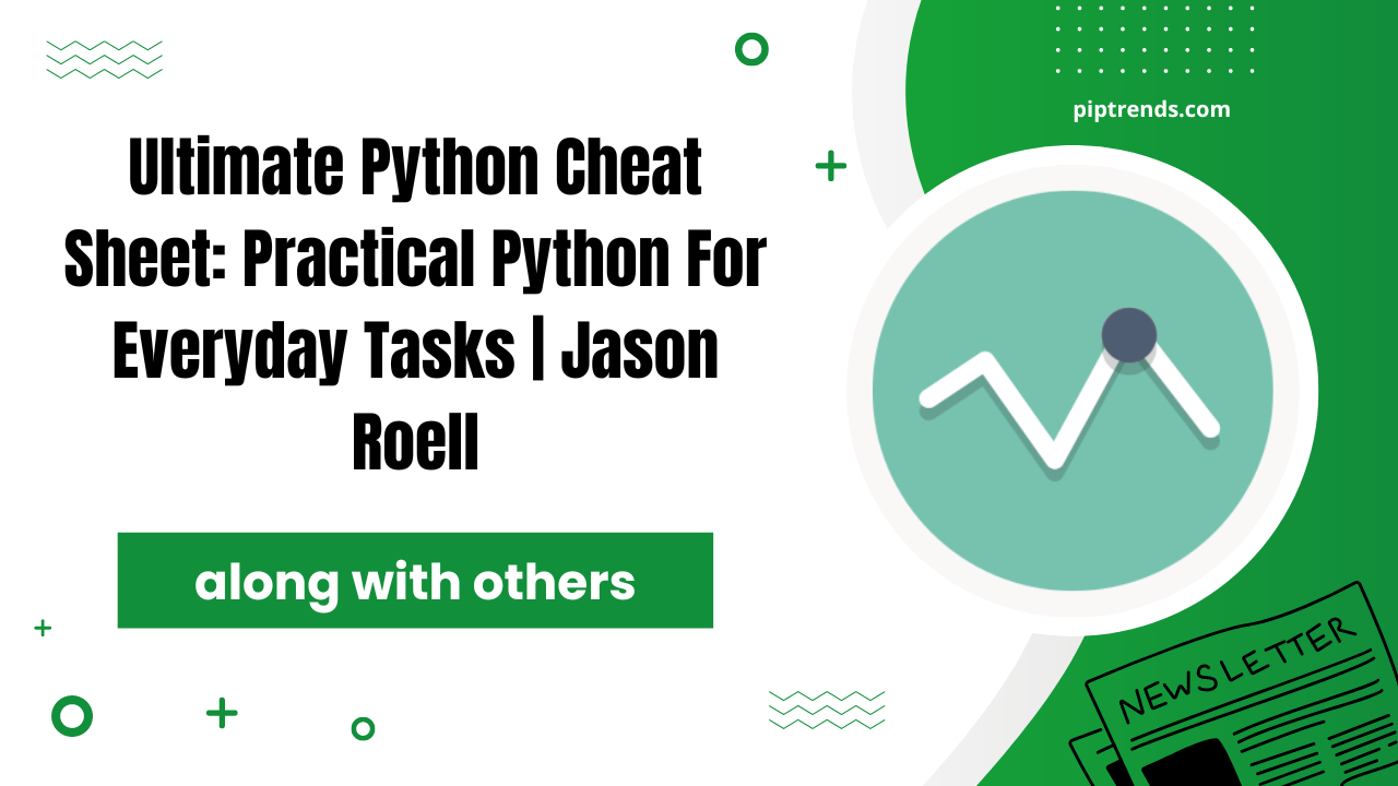 Ultimate Python Cheat Sheet: Practical Python For Everyday Tasks ...