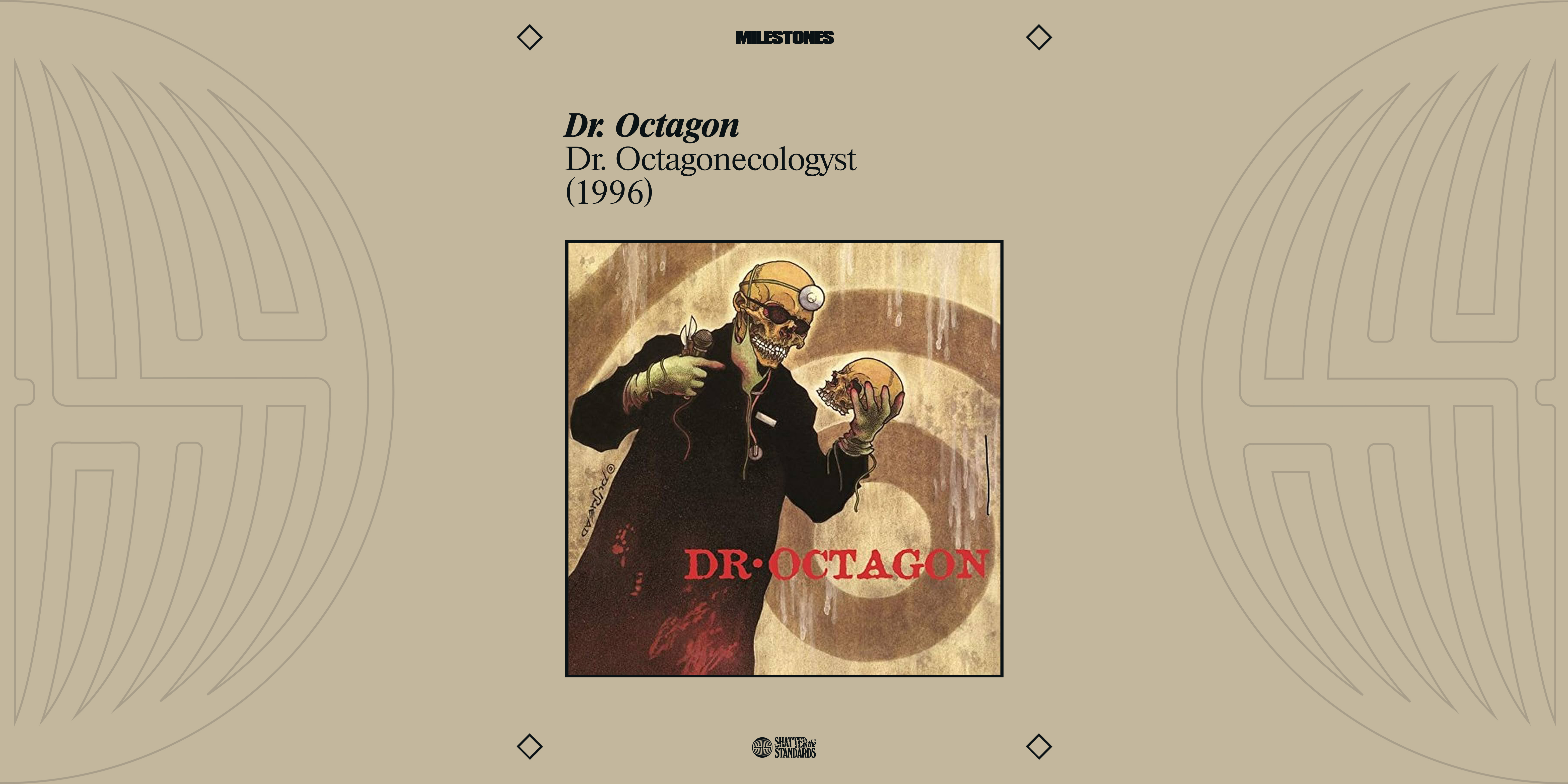 Milestones: Dr. Octagonecologyst by Dr. Octagon