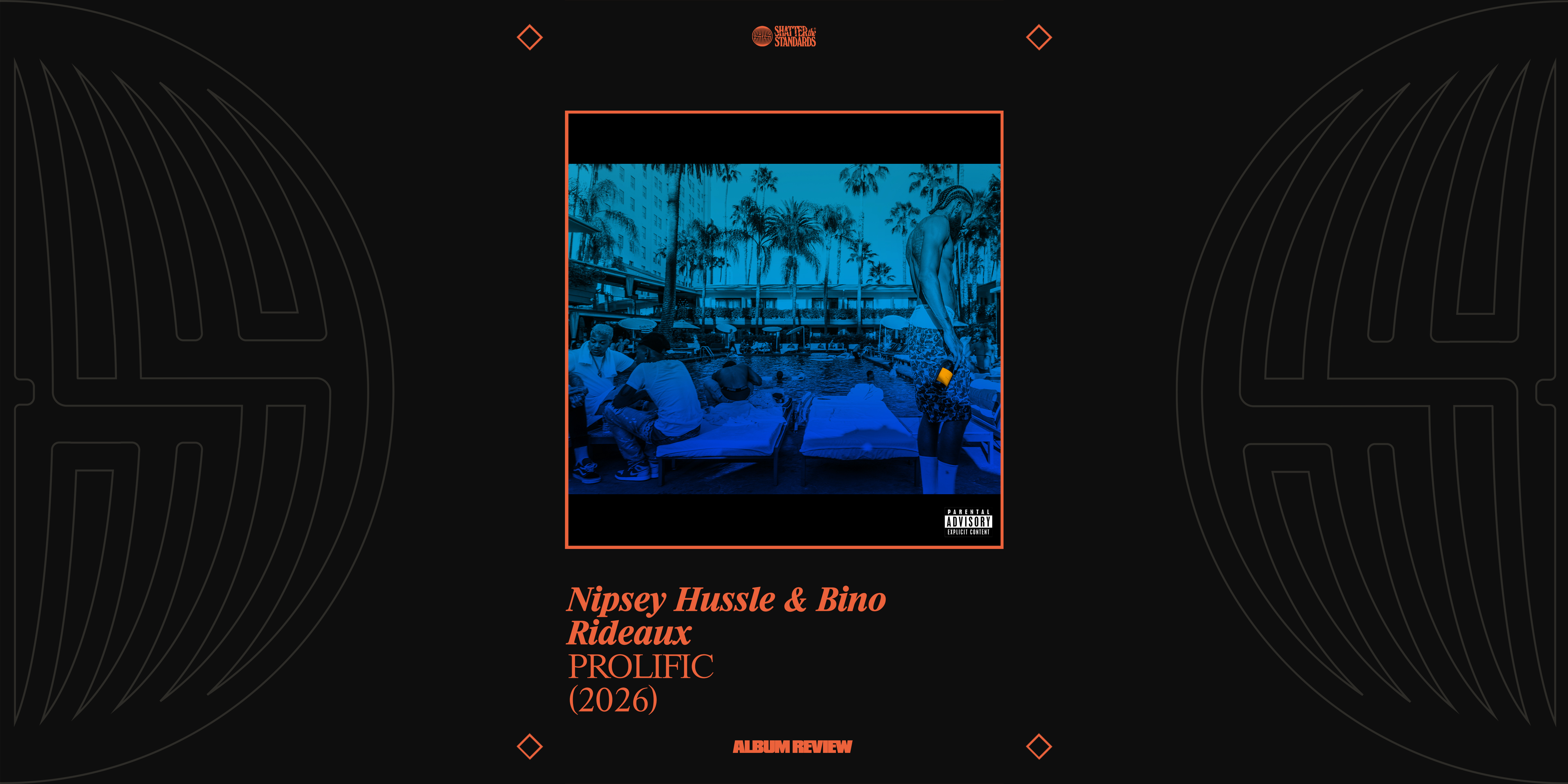 Album Review: PROLIFIC by Nipsey Hussle &amp; Bino Rideaux