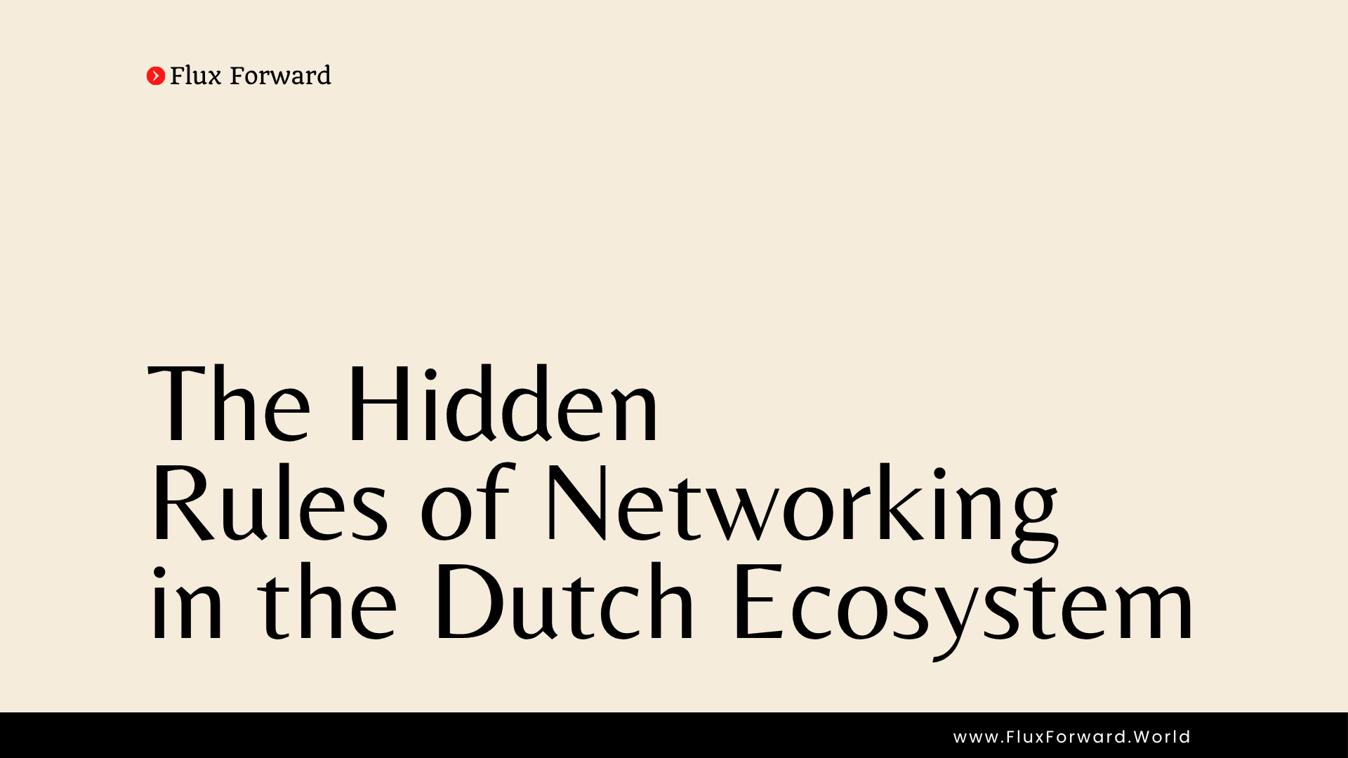 The Hidden Rules of Networking in the Dutch Ecosystem cover image