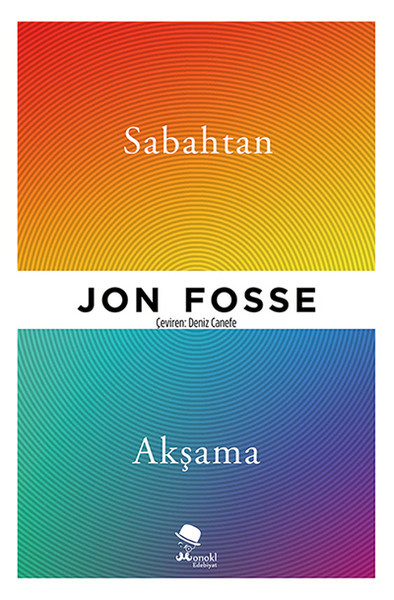 Sabahtan Akşama (Jon Fosse, Çeviren: Deniz Canefe, Monokl Yayınları / 2016)