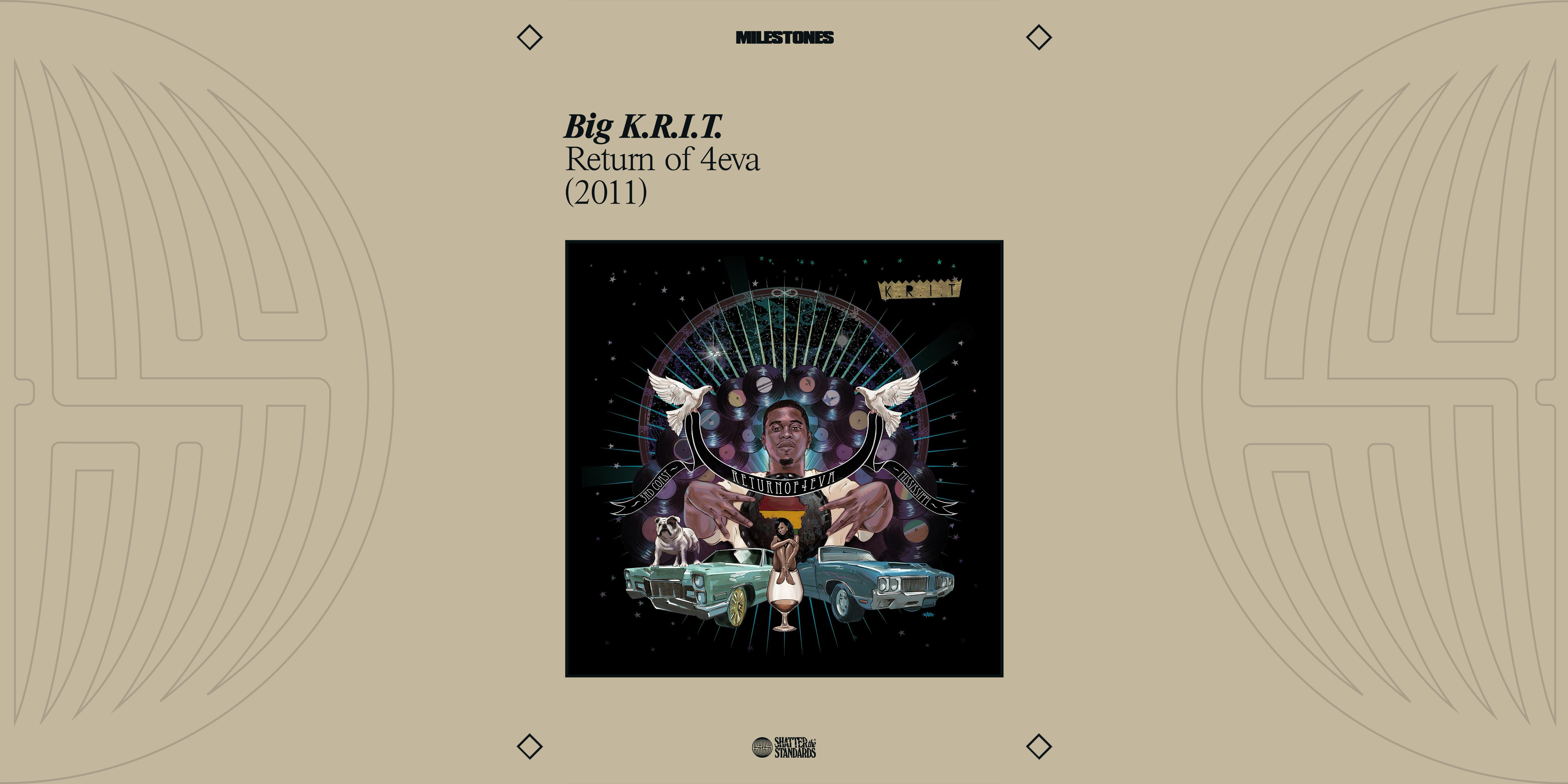 Milestones: Return of 4eva by Big K.R.I.T.