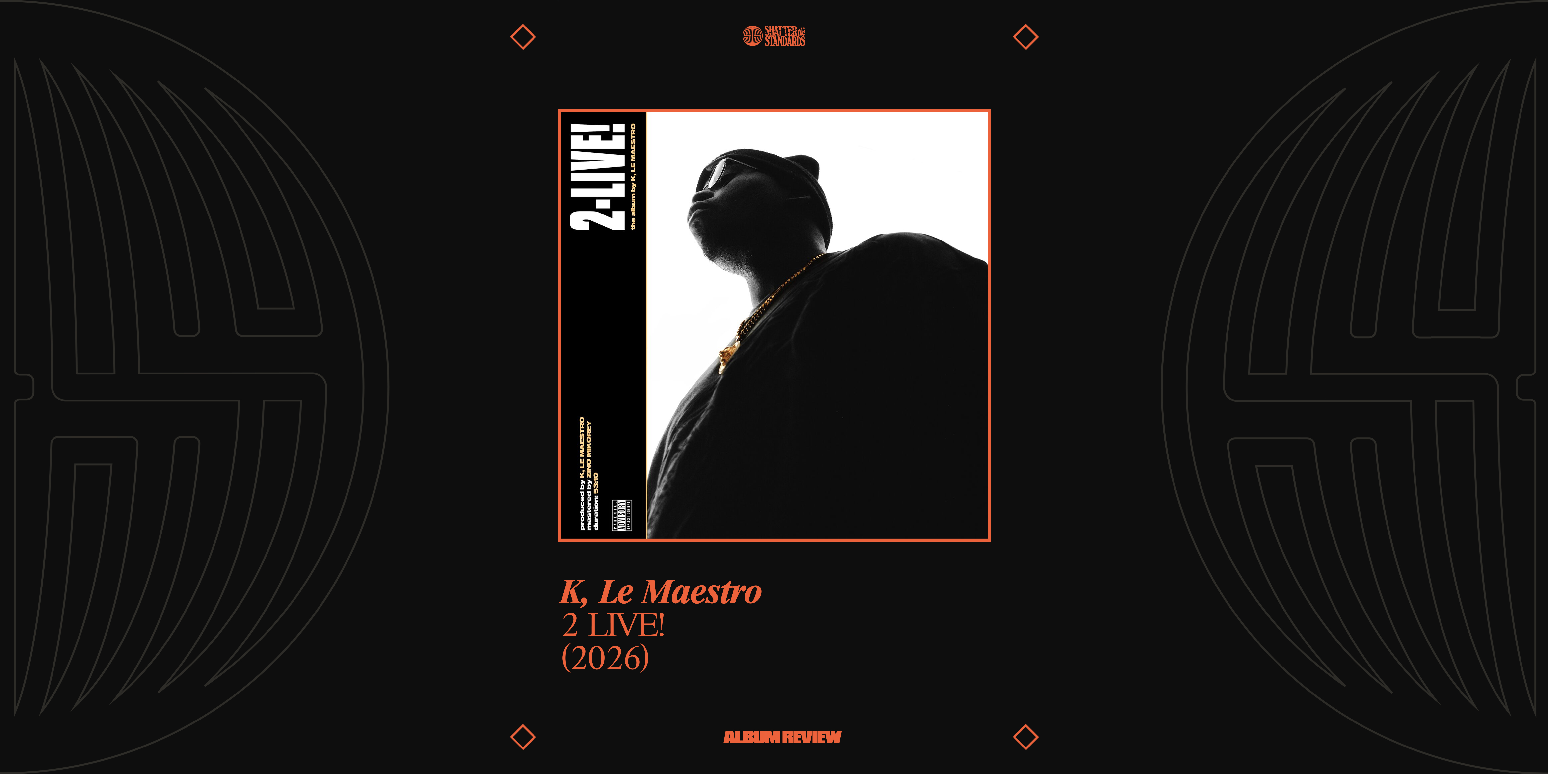 Album Review: 2 LIVE! by K, Le Maestro