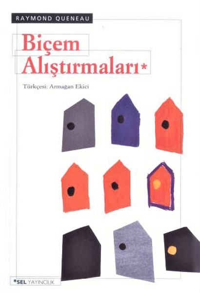 Biçem Alıştırmaları ( Raymond Queneau, çeviren: Armağan Ekici, orijinal ismi: Exercices de style, 1947, 140 sayfa, Sel Yayıncılık / 2003 )