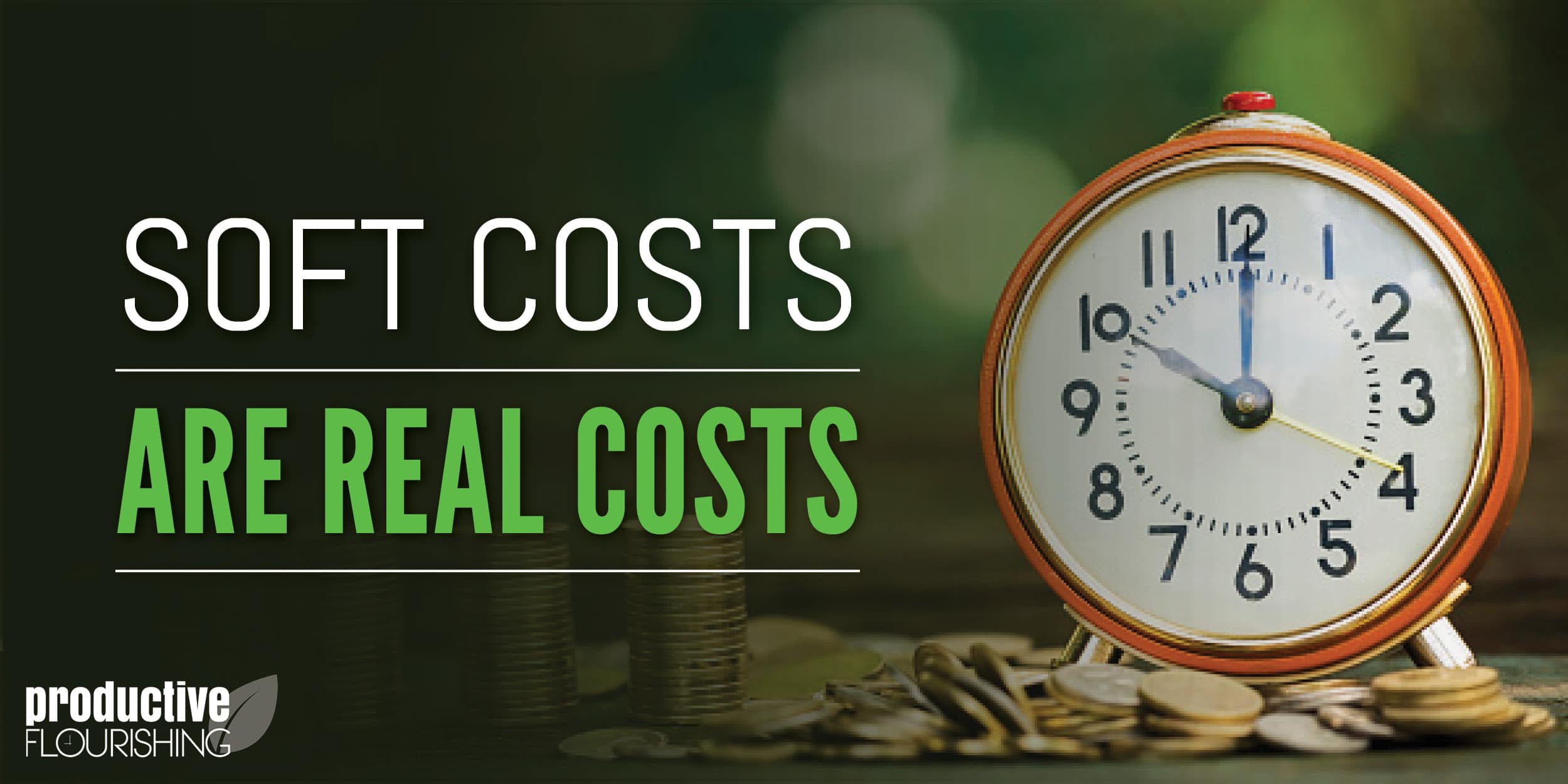 Soft Costs Are Real Costs by Charlie Gilkey