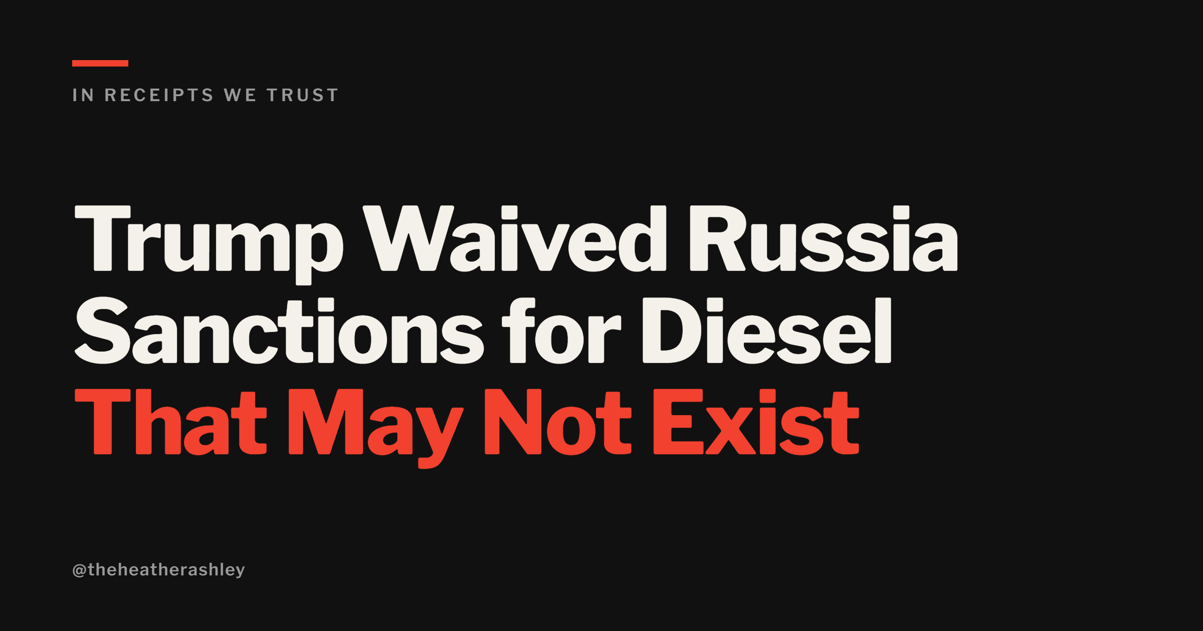 Trump Waived Russia Sanctions for Diesel That May Not Exist