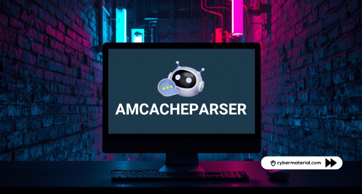 Sans Amcache AmcacheParser - CyberMaterial