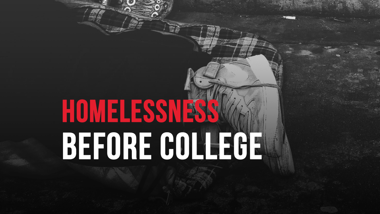 Homelessness Before College