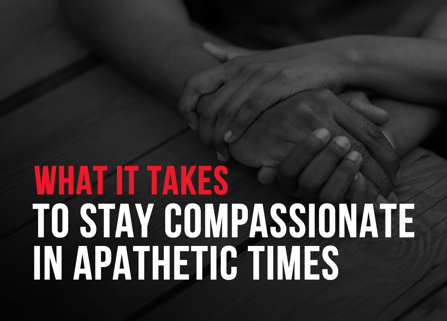 What Is Sustaining My Compassion