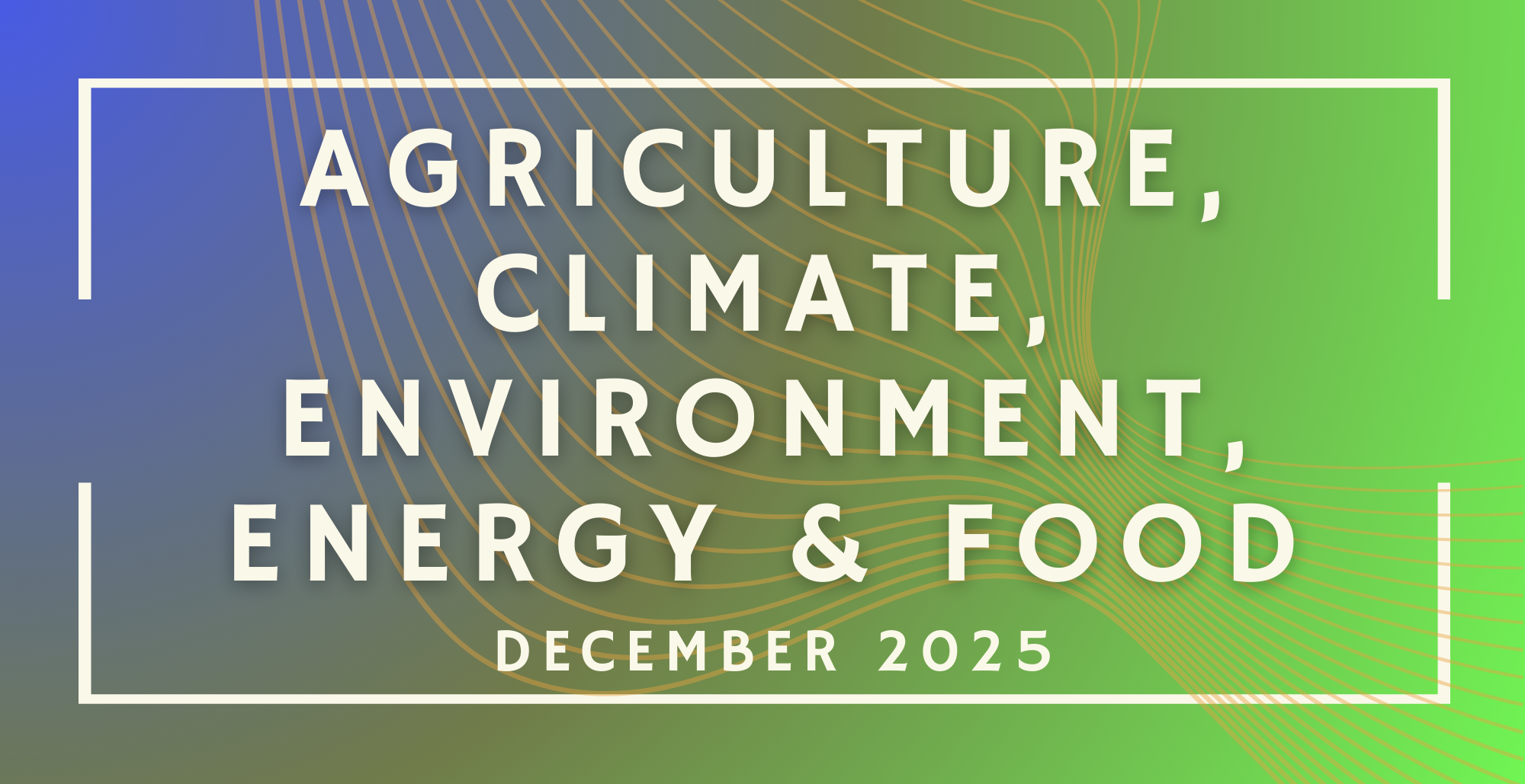 Agriculture Climate and Food December 2025