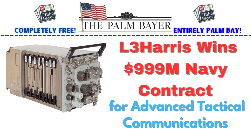 Image for article: Palm Bay's L3Harris Wins $999M Navy Contract for Advanced Tactical Communications